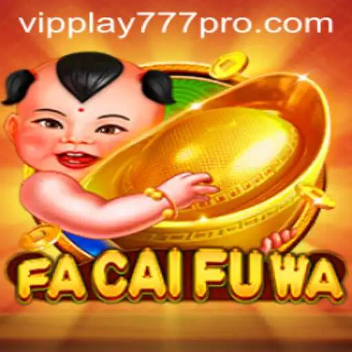 Exploring FaCaiFuWa: The Intriguing Game with VIPPLAY777